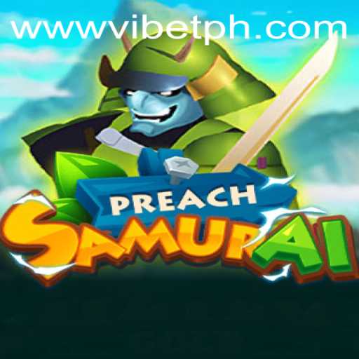 Dive into the World of PreachSamurai and Master the Art of VIBET